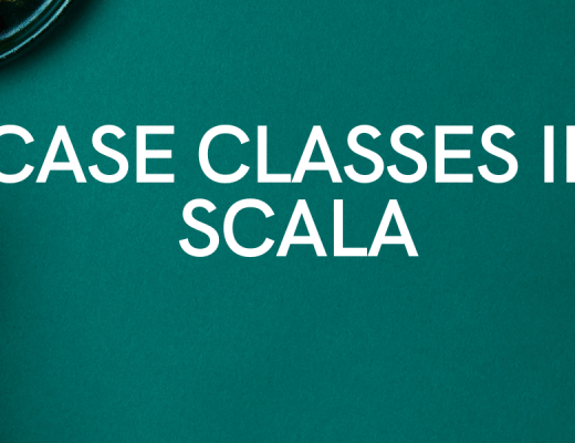 Case Classes In Scala